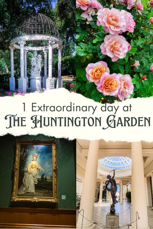 1 Extraordinary Day at the Huntington Garden