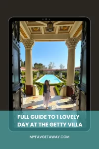 Full Guide To 1 Lovely Day at the Getty Villa.